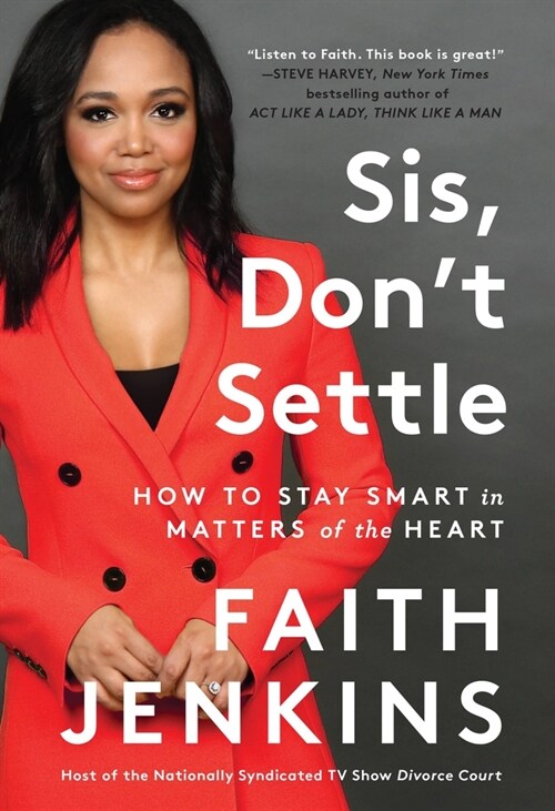 Sis, Don't Settle: How to Stay Smart in Matters of the Heart (Paperback)