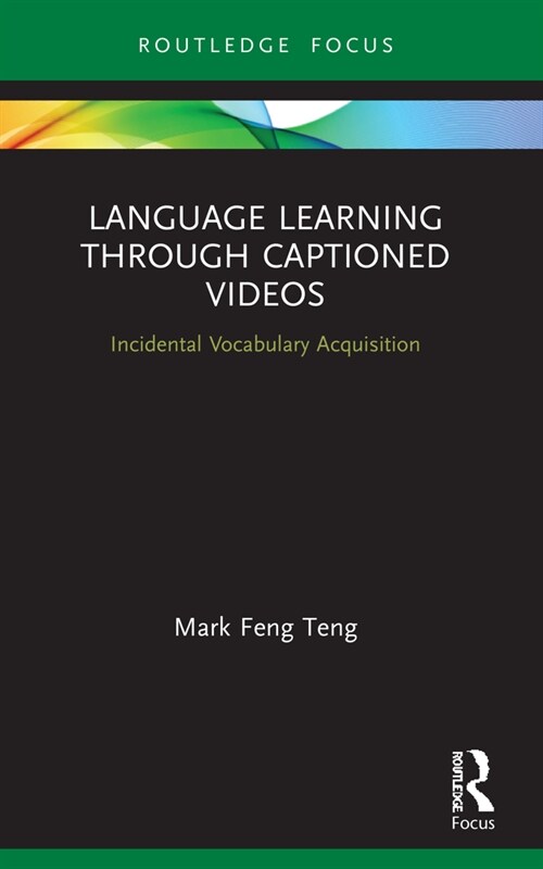 [POD] Language Learning Through Captioned Videos : Incidental Vocabulary Acquisition (Paperback)