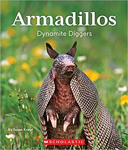 Armadillos: Dynamite Diggers (Nature's Children) (Library)