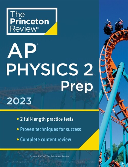 Princeton Review AP Physics 2 Prep, 2023: 2 Practice Tests + Complete Content Review + Strategies & Techniques (Paperback)