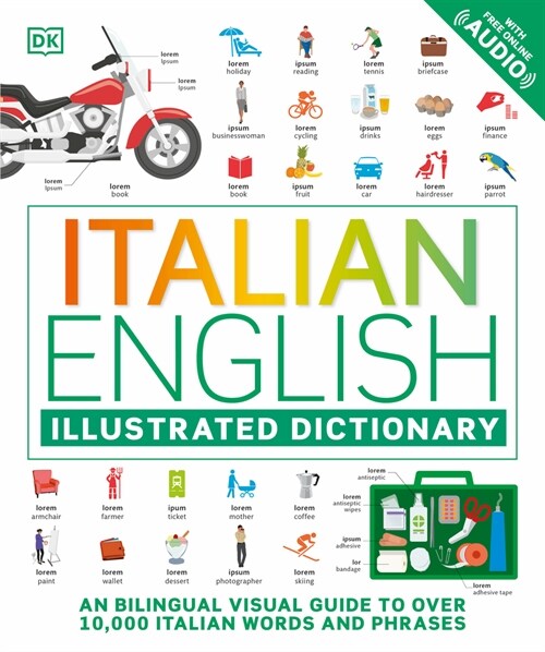 Italian English Illustrated Dictionary: A Bilingual Visual Guide to Over 10,000 Italian Words and Phrases (Paperback)