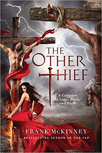 The Other Thief: A Collision of Love, Flesh, and Faith