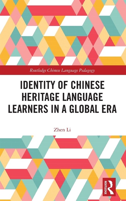 [POD] Identity of Chinese Heritage Language Learners in a Global Era (Hardcover)