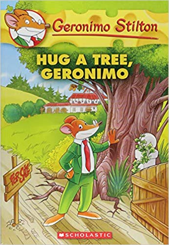 Hug a Tree, Geronimo (Geronimo Stilton #69)