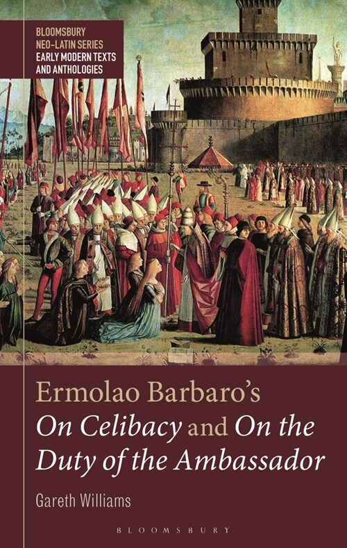 Ermolao Barbaro's on Celibacy and on the Duty of Ambassador (Paperback)