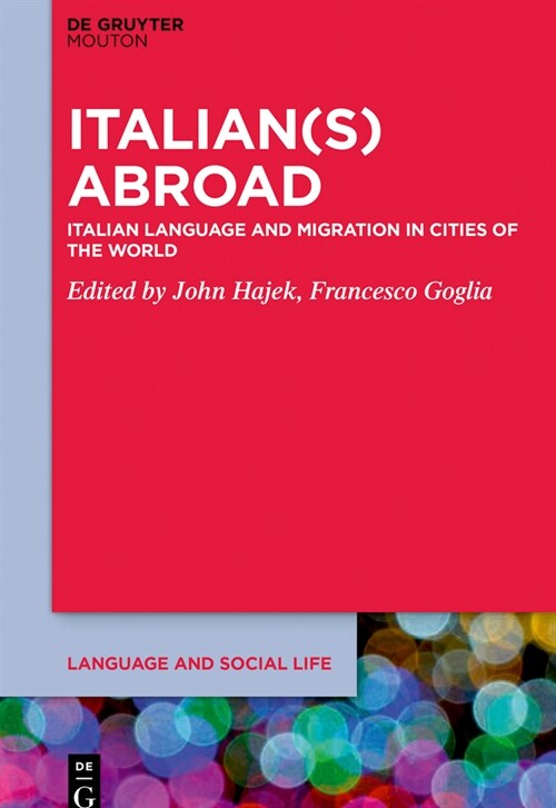 Italian(s) Abroad: Italian Language and Migration in Cities of the World (Hardcover)