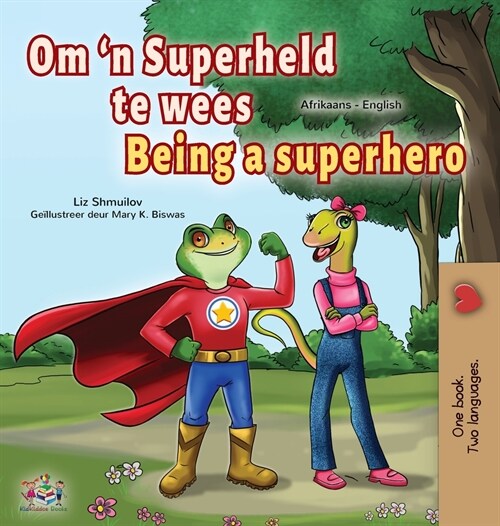 [POD] Being a Superhero (Afrikaans English Bilingual Children's Book) (Hardcover)