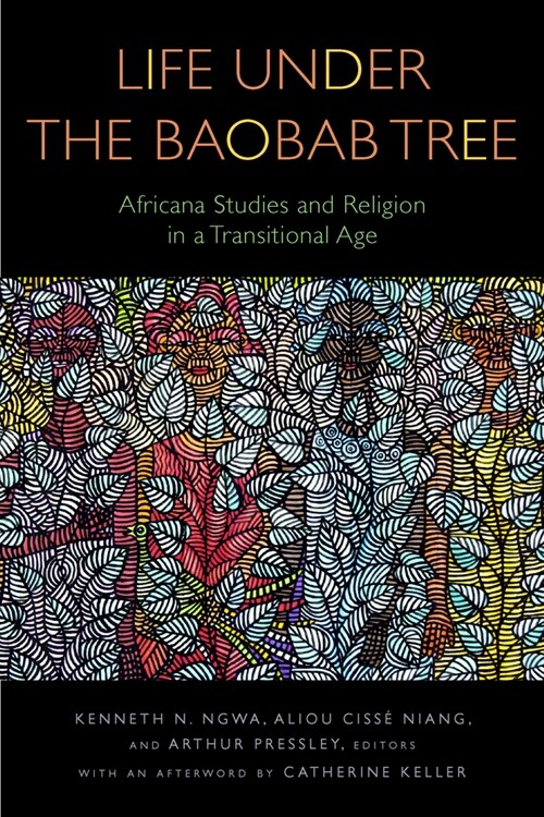 Life Under the Baobab Tree: Africana Studies and Religion in a Transitional Age (Hardcover)