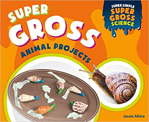 Super Gross Animal Projects