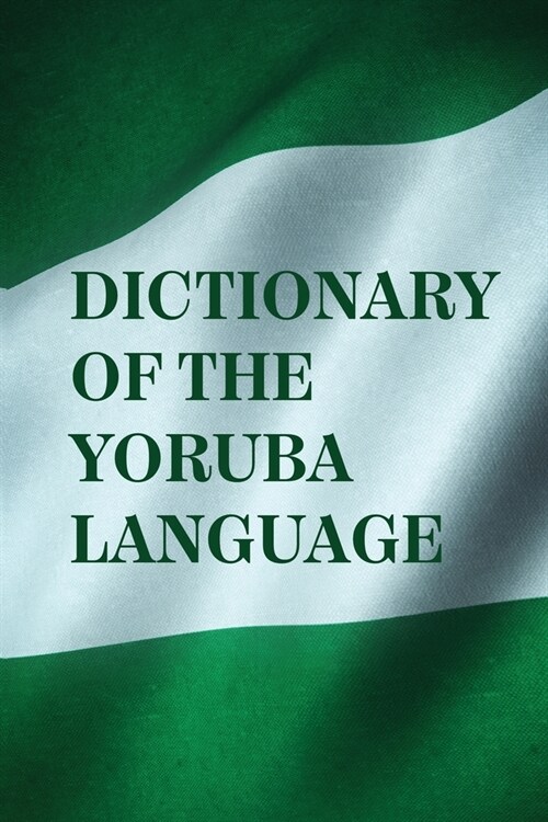 [POD] Dictionary Of The Yoruba Language (Paperback)