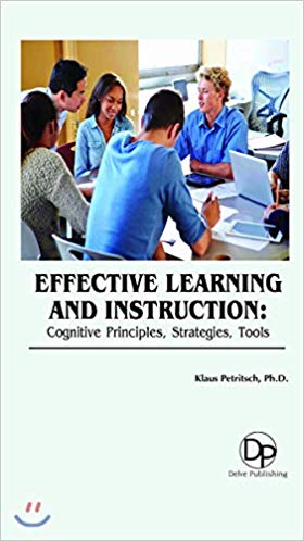 Effective Learning and Instruction ? Cognitive Principles, Strategies, Tools