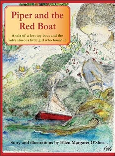 Piper and the Red Boat: A Tale of a Lost Toy Boat and the Adventurous Little Girl Who Found It