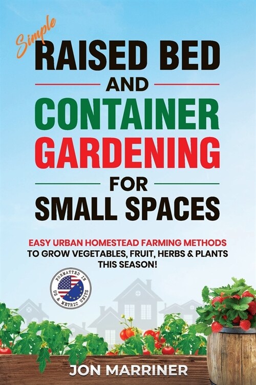 [POD] Raised Bed and Container Gardening for Small Spaces (Paperback)