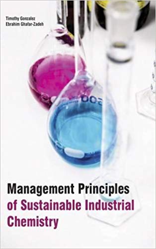 Management Principles Of Sustainable Industrial Chemistry