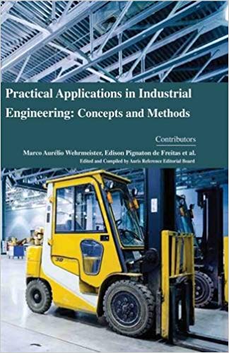 Practical Applications in Industrial Engineering: Concepts and Methods