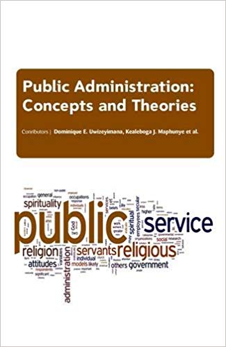 Public Administration: Concepts And Theories