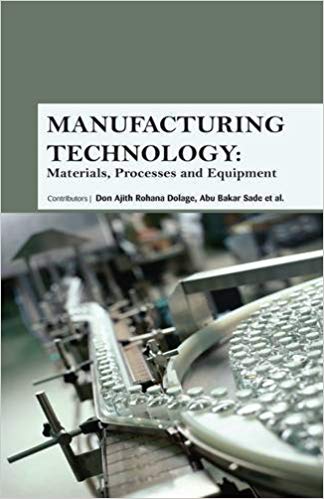 Manufacturing Technology: Materials, Processes and Equipment