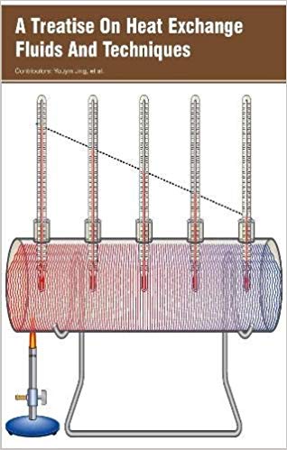 A Treatise On Heat Exchange Fluids And Techniques