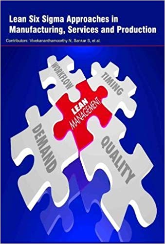 Lean Six Sigma Approaches in Manufacturing, Services and Production