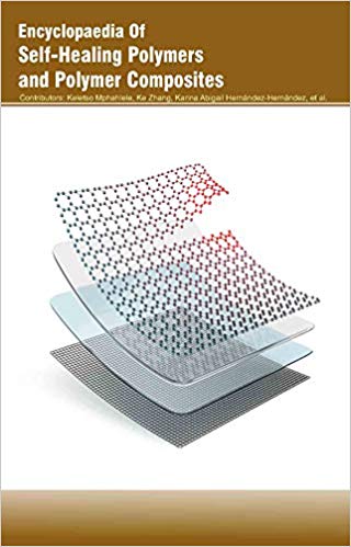 Encyclopaedia of Self-Healing Polymers and Polymer Composites 3 Vols