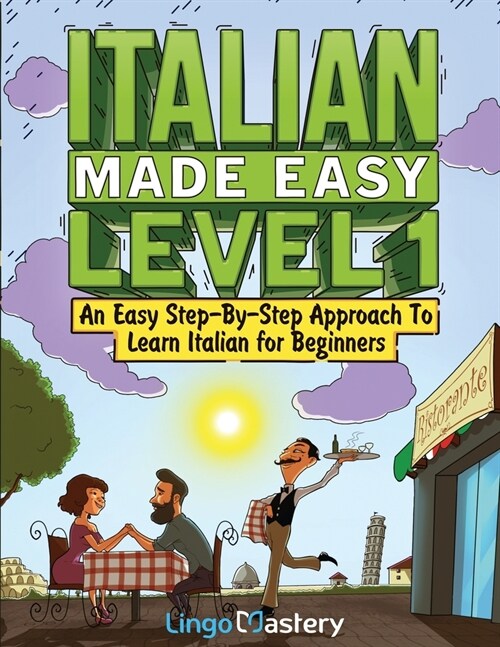 [POD] Italian Made Easy Level 1: An Easy Step-By-Step Approach to Learn Italian for Beginners (Textbook + Workbook Included) (Paperback)