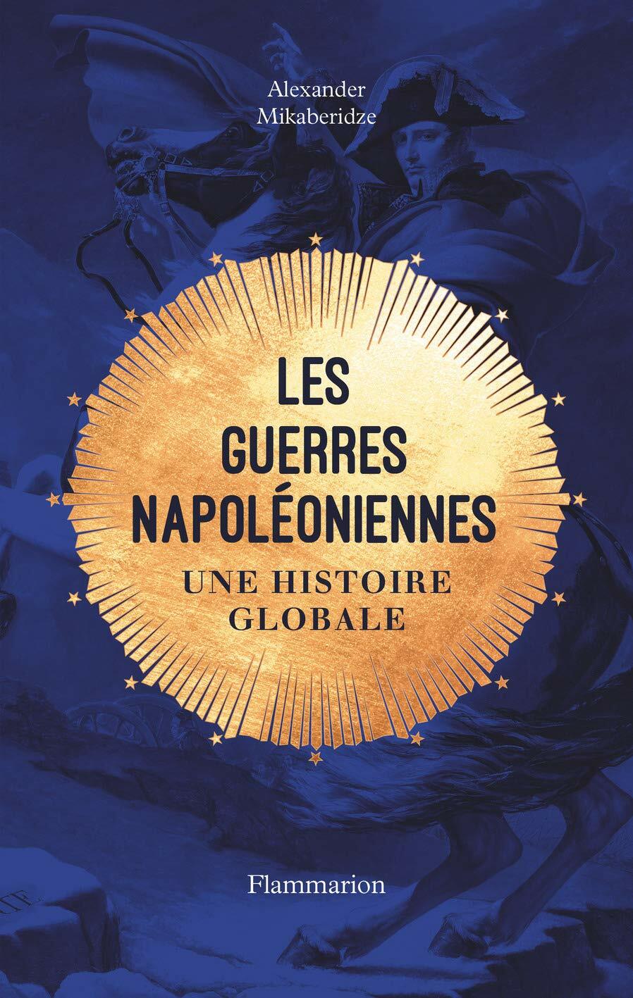 Les guerres napoleoniennes: Une histoire globale (Paperback)