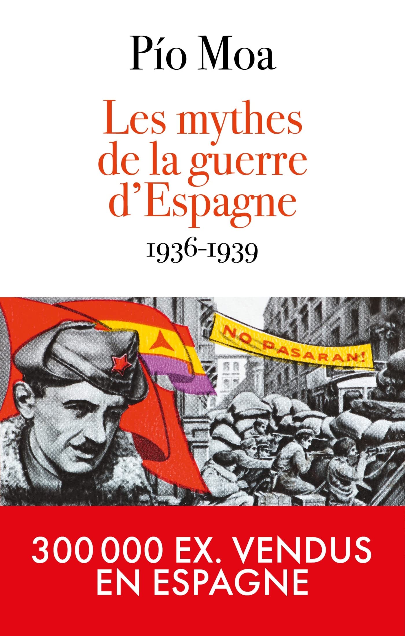 Les mythes de la guerre d'Espagne 1936-1939 (Paperback)