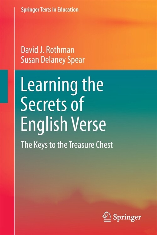 [POD] Learning the Secrets of English Verse: The Keys to the Treasure Chest (Paperback, 2021)