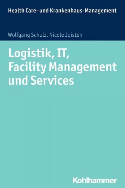 Logistik Im Krankenhaus: Grundlagen Und Anwendungsfelder (Paperback)