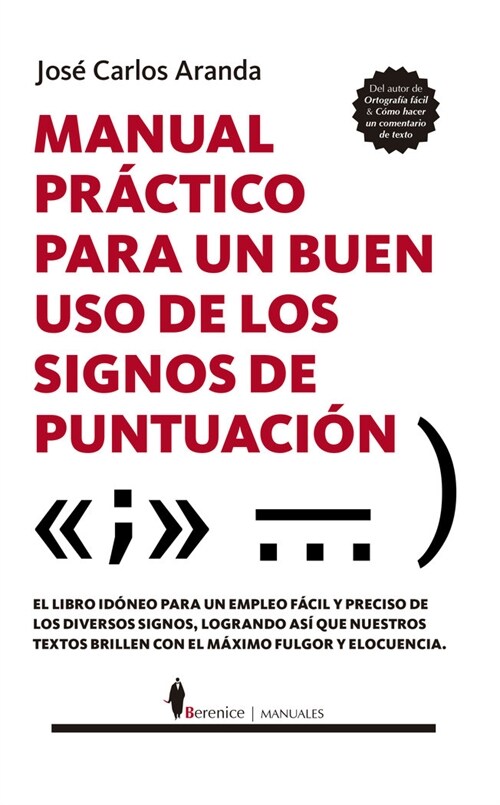 MANUAL PRACTICO PARA UN BUEN USO DE LOS SIGNOS DE PUNTUACION (Paperback)