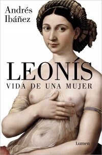 Leon?. Vida de Una Mujer / Leonis. the Life of a Woman (Paperback)