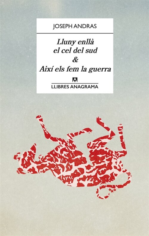 LLUNY ENLLA EL CEL DEL SUD Y AIXI ELS FEM LA GUERRA (Book)