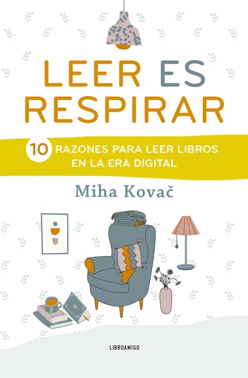 Leer Es Respirar: 10 Razones Para Leer Libros En La Era Digital (Paperback)