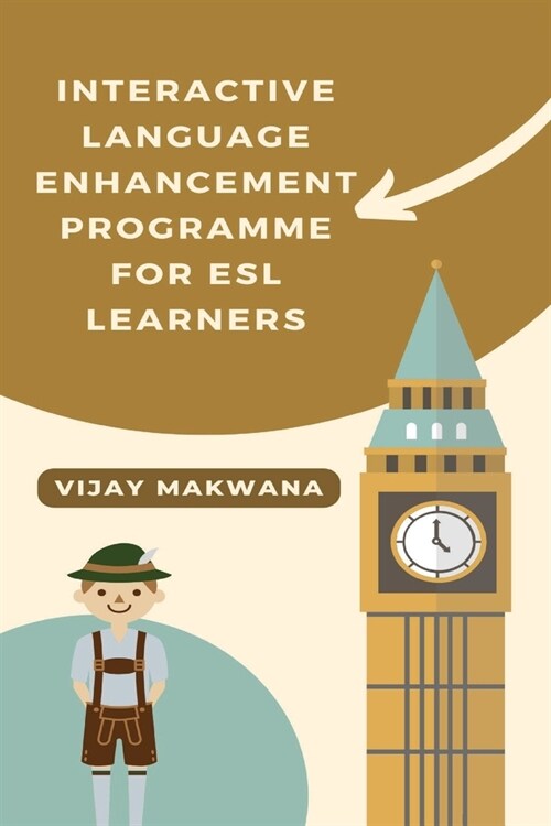 [POD] Interactive Language Enhancement Programme for ESL Learners (Paperback)