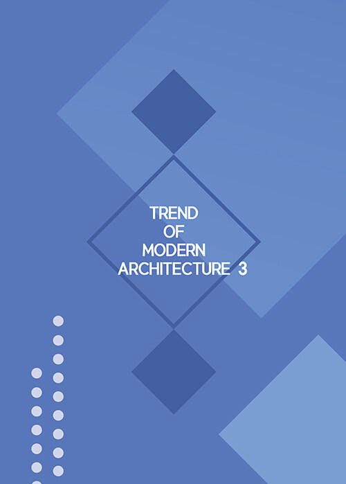 Trend of Modern Architecture 3 (현대건축의 트렌드 3)