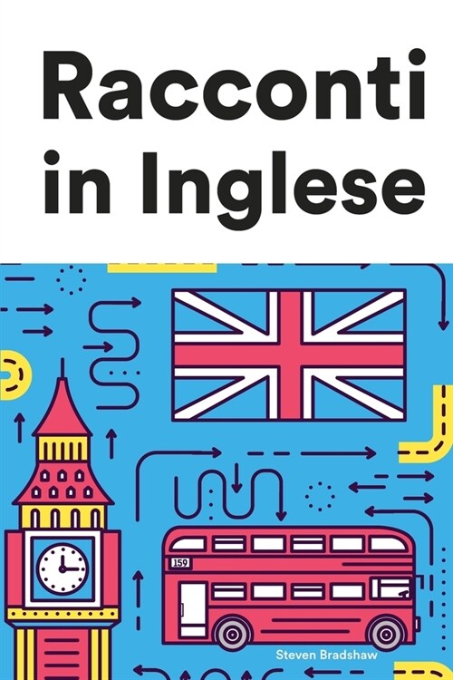 [POD] Racconti in Inglese: Racconti in Inglese per principianti e intermedi (Paperback)