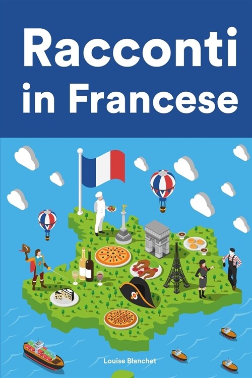 [POD] Racconti in Francese: Racconti in Francese per principianti e intermedi (Paperback)