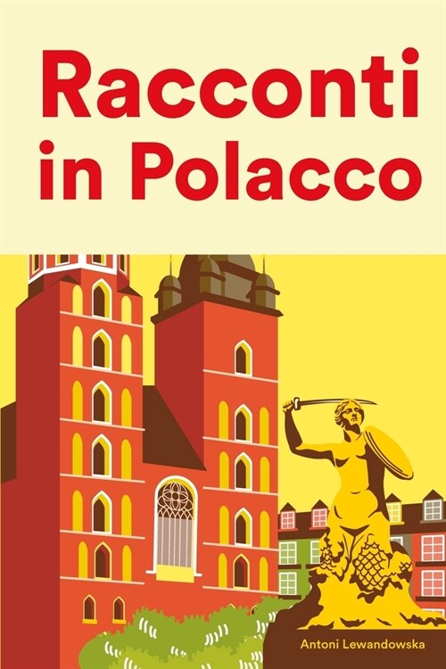 [POD] Racconti in Polacco: Racconti in Polacco per principianti e intermedi (Paperback)