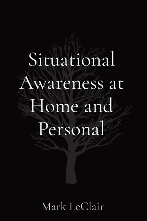 [POD] Situational Awareness at Home and Personal (Paperback)