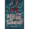 The Arrival of Someday