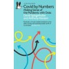 Covid By Numbers : Making Sense of the Pandemic with Data (Paperback)