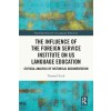 [POD] The Influence of the Foreign Service Institute on US Language Education : Critical Analysis of Historical Documentation (Paperback)