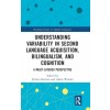 [POD] Understanding Variability in Second Language Acquisition, Bilingualism, and Cognition : A Multi-Layered Perspective (Hardcover)