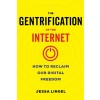 The Gentrification of the Internet (Paperback, 1st)