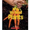 Why We Need Plants