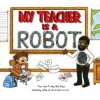 My Teacher Is a Robot