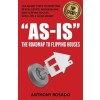 [POD] As-Is: The Roadmap to Flipping Houses: The Secret Steps to Investing in Real Estate, Wholesaling, and Flipping Houses with Li (Paperback)