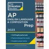 Princeton Review AP English Language & Composition Prep, 2023: 5 Practice Tests + Complete Content Review + Strategies & Techniques (Paperback)