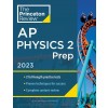 Princeton Review AP Physics 2 Prep, 2023: 2 Practice Tests + Complete Content Review + Strategies & Techniques (Paperback)