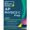 Princeton Review AP Physics C Prep, 2023: 2 Practice Tests + Complete Content Review + Strategies & Techniques (Paperback)